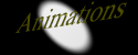 Animations :